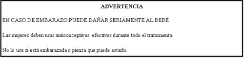 Spanish text on a white background warning of the risks of the drug during pregnancy and