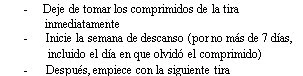 Spanish text on white background with bullet points indicating to stop taking the tablets and start a one-week break