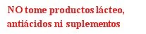 Testo in rosso su sfondo bianco che dice NON assumere prodotti lattiero-caseari, antiacidi o integratori
