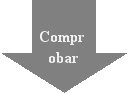 Серая стрелка, направленная вниз, с белым словом «Comprobar» в центре