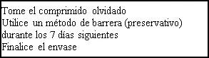Spanish text on white background advising to take the missed tablet and use a barrier method for the next 7 days