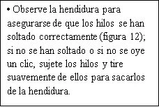 Spanish text on white background instructing how to observe the slit to verify that the threads have detached properly