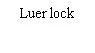 Черный текстовый шрифт с засечками, указывающий «Luer lock» на белом фоне