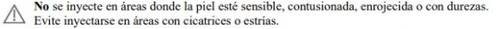Simbolo di avvertimento con punto esclamativo accanto a un testo in spagnolo che raccomanda di non iniettare in zone con pelle sensibile o cicatrici