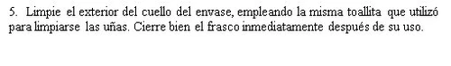 Spanish text on a white background indicating to clean the neck of the bottle with the same wipe used for the nails and to close the container tightly