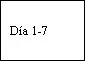 Black text on white background displaying 'Day 1-7' in serif font