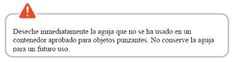 White box with gray border and an orange warning icon with an exclamation mark containing Spanish text about disposal of used needles