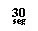 Black text on white background stating 30 seg, indicating a time interval of thirty seconds