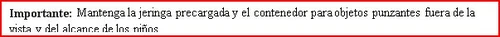 Bold text on a white background enclosed in a red border warning to keep the pre-filled syringe and sharps container out of children's reach