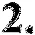 Black number two in a serif typeface on a white background with a small dark spot in the bottom right