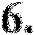 Black number six in a stylized and decorated typeface on a white background next to a small letter 'a'
